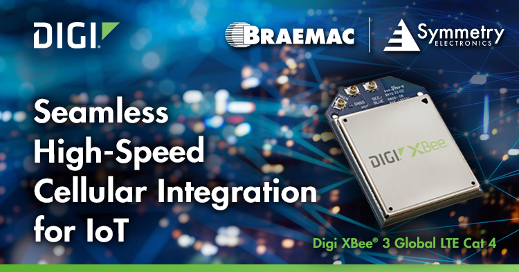 Digi XBee® 3 Global LTE Cat 4 smart modems are now available at Braemac|Symmetry Electronics.