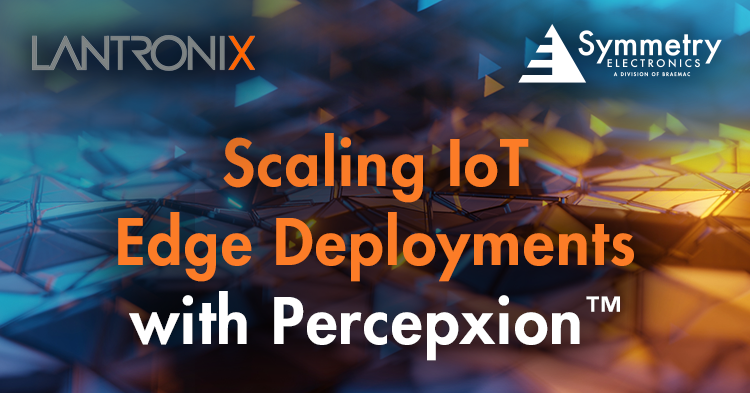 Symmetry Electronics explores how developers are scaling IoT edge deployments with the Pecepxion platform from Lantronix. 