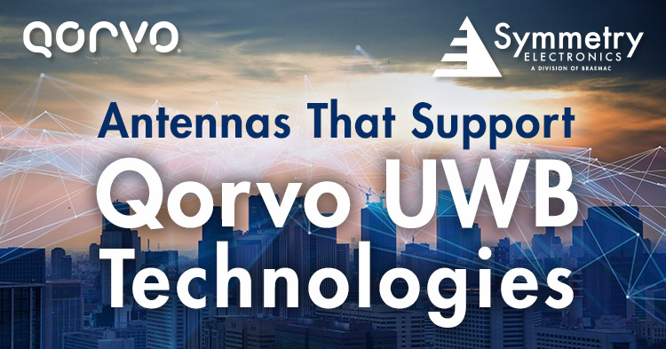 Antennas that support Qorvo ultra-wideband technologies.