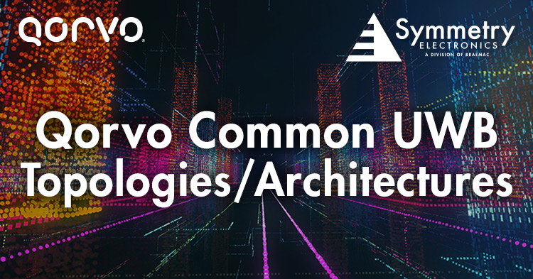 Qorvo common ultra-wideband topologies and architectures.